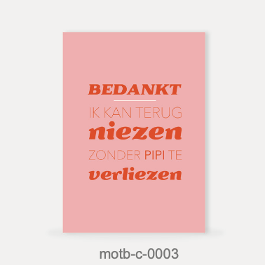 Moms On The Block wenskaart - Bedankt, ik kan terug niezen zonder pipi te verliezen